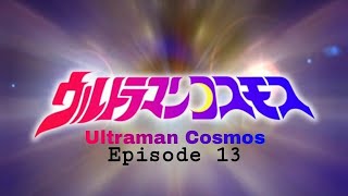 Ultraman Cosmos Episode 13 Sub Indonesia