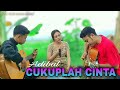 Cukuplah cinta  adibal  ayu sukasari feat onal dompu