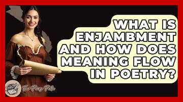 What Is Enjambment And How Does Meaning Flow In Poetry? - The Prose Path