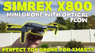Is this the PERFECT TOY DRONE for XMAS?? | SIMREX X800 Mini Drone