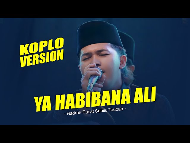 TERBARU!!! Variasi Koplo Ya Habibana Ali Hadrah Pusat Sabilu Taubah class=