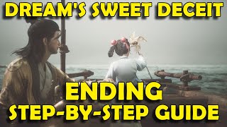 Wuchang Fallen Feathers - Dreams Sweet Deceit Ending Guide (True Best Ending)