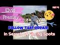 Elvis Presley Follow That Dream Florida Film Sites Long Version Part #3 of 4 The Spa Guy