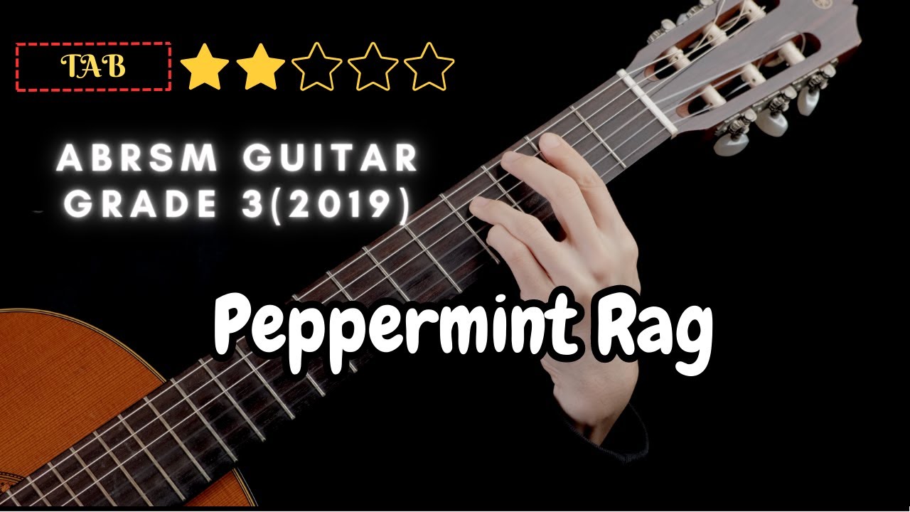 ABRSM GUITAR GRADE 3(2019)peppermint rag classical guitar cover with tab