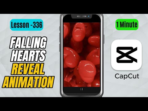 How to Create a Falling Hearts Love Reveal Animation in CapCut Mobile - Lesson 336 CapCut Tutorial