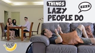 Things Lazy People Do