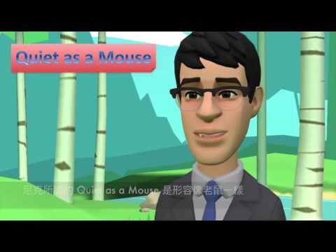 [[ IDIOMS ]]: Quiet as a Mouse