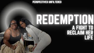Redemption: A Fight To Reclaim Her Life
