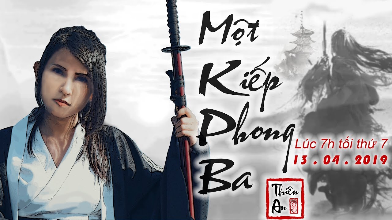 MỘT KIẾP PHONG BA | Thiên An - youtube
