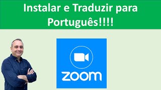 Instalação do Zoom e tradução para Português