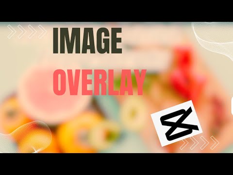 How To Add Image/ Photo Overlay On CapCut PC/LapTop or MacBook