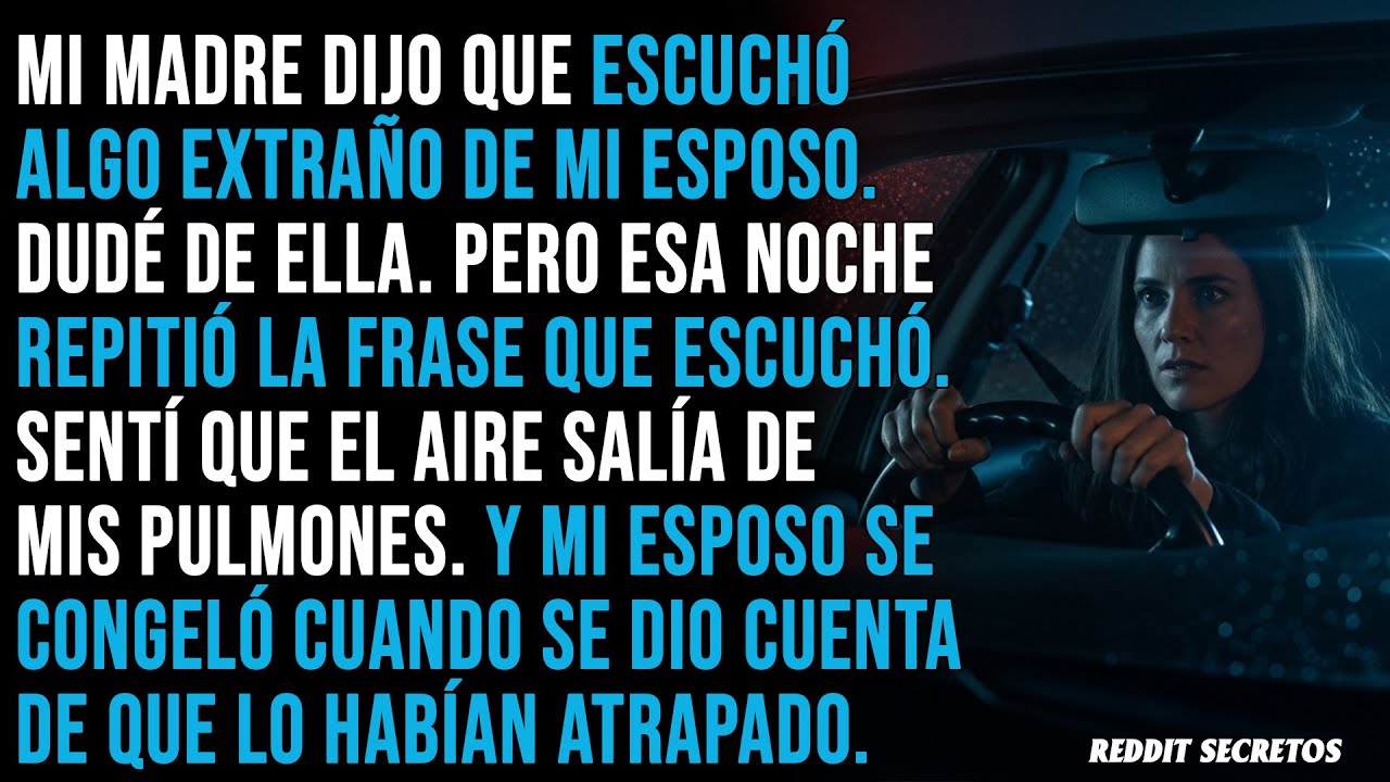 Mi mamá dijo que escuchó algo extraño de mi esposo. Dudé de ella. Pero esa noche, ella lo repitió.