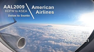 FULL FLIGHT: Dallas/Ft. Worth to Seattle | American Airlines AAL2009 - Airbus A321 - DFW to SEA