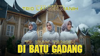 Trio Lansek Manih - Taisak Tangih Dibatu Gadang