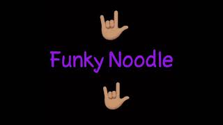 Funky Noodle