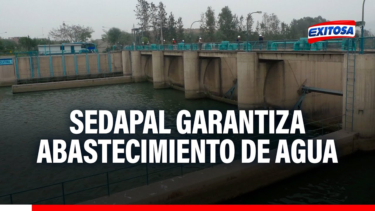 🔴🔵Sedapal garantiza abastecimiento de agua en Lima y Callao ante fuerte ...