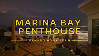 Marina Bay Penthouse Home Tour #24 • Property Penang Profile
