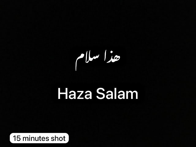 Haza Salam | هذا سلام | Loop Shot | English u0026 Arabic lyrics | Slowed and Reverb class=