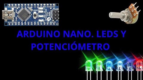 Arduino Nano  LEDs y Potenciómetro