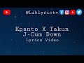 Kpanto x takun j cum down official lyrics