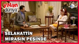 Selahattin Mirasın Peşinde! - Yalan Dünya 19.Bölüm
