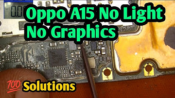 Oppo A15 No Light No Graphics Solution | Android Phone Display Light & Graphics Solution ||