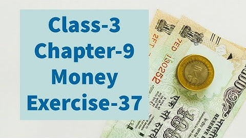 #CBSE | Class 3 | #Mathematics | Chapter 9 | #MONEY | Exercise 37