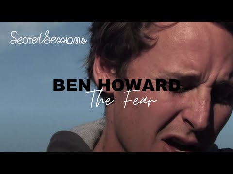 Ben Howard - The Fear - Secret Sessions