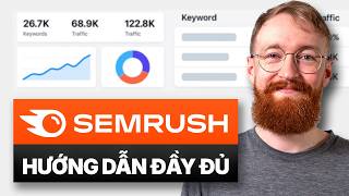 Hướng Dẫn Semrush: Cẩm Nang SEO Toàn Diện Cho Người Mới Bắt Đầu (2026)