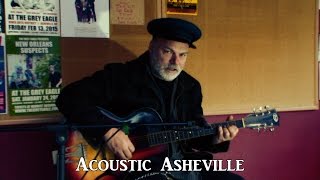 Fred Eaglesmith - Thirty Years of Farming | Acoustic Asheville chords