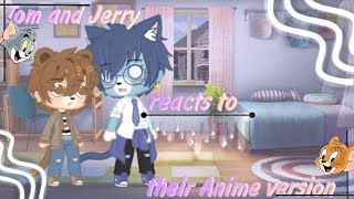 •Tom and Jerry reacts to their Anime version•|RUS/ENG|Gacha club|