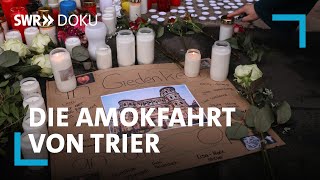 Die Amokfahrt von Trier - Wie weiterleben mit dem Trauma? | SWR Doku