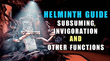 Helminth Guide - The Systems of Warframe - Subsuming, Invigoration & other functions