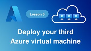 [ARCHIVED] Lesson 3 - Deploy your third Azure virtual machine