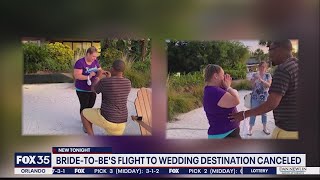 'It's a nightmare!': Bride's flight to destination wedding canceled