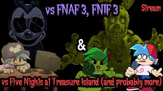 Playing More FNF Mods! (vs FNAF 3, FNIF 3, FNATI and Probably more) (Stream)