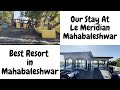 Le meridien mahabaleshwar resort stay  best hotel in mahabaleshwar