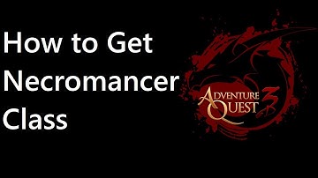 AQ3D - How to Get "Necromancer" Class