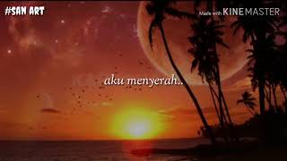 Story wa sedih | aku menyerah | #copyright 2k19