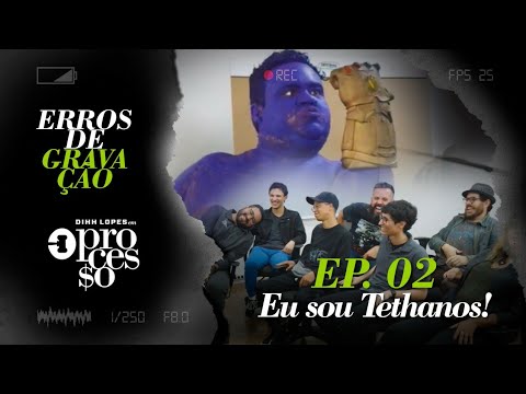 ERROS DE GRAVAÇÃO - EPISÓDIO 02 - O PROCESSO