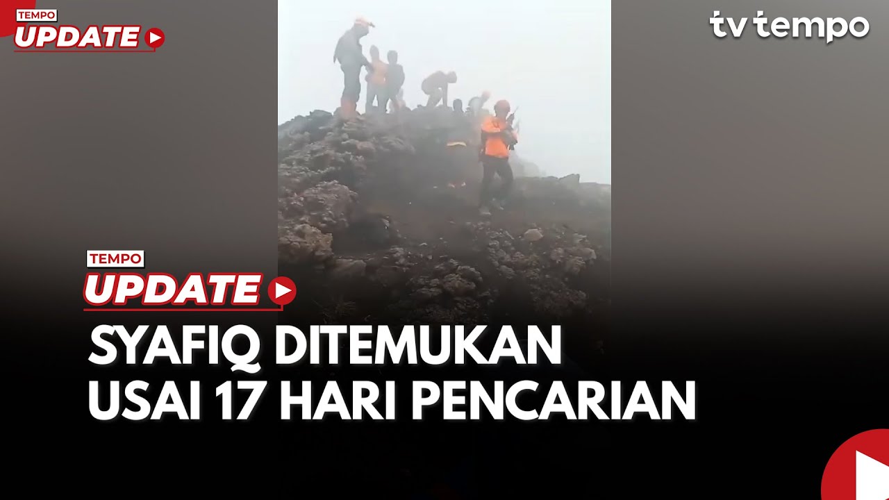 Syafiq Pendaki Gunung Slamet Ditemukan Meninggal