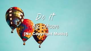 Ikson - Do It (Travel Vlog Background Music)