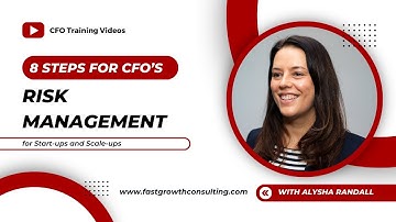 CFO Training Videos | 8 steps to Risk Management for CFOs | Startups & Scale-up Risks | Framework