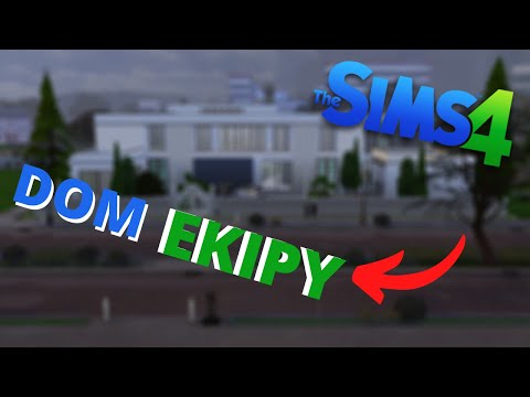 DOM EKIPY - The Sims 4