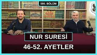 Nur Suresi 46-52. Ayetler | Kur’an Sohbetleri