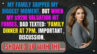 My Family Skipped My Biggest Moment But When My $92M Valuation Hit Forbes, Dad Texted....