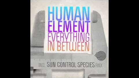 Human Element - Everything In Between