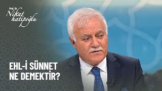 Ehl-I Sünnet Ne Demektir? - Kuran Ve Sünnet 289 Bölüm