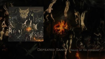Defeated Sanity "Psalms of the Moribund" Full album