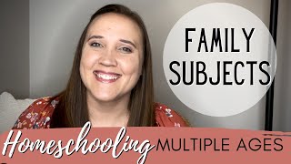 How We Do Family Subjects In Our Homeschool || Homeschooling Multiple Ages